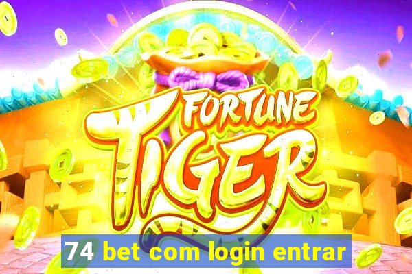 74 bet com login entrar